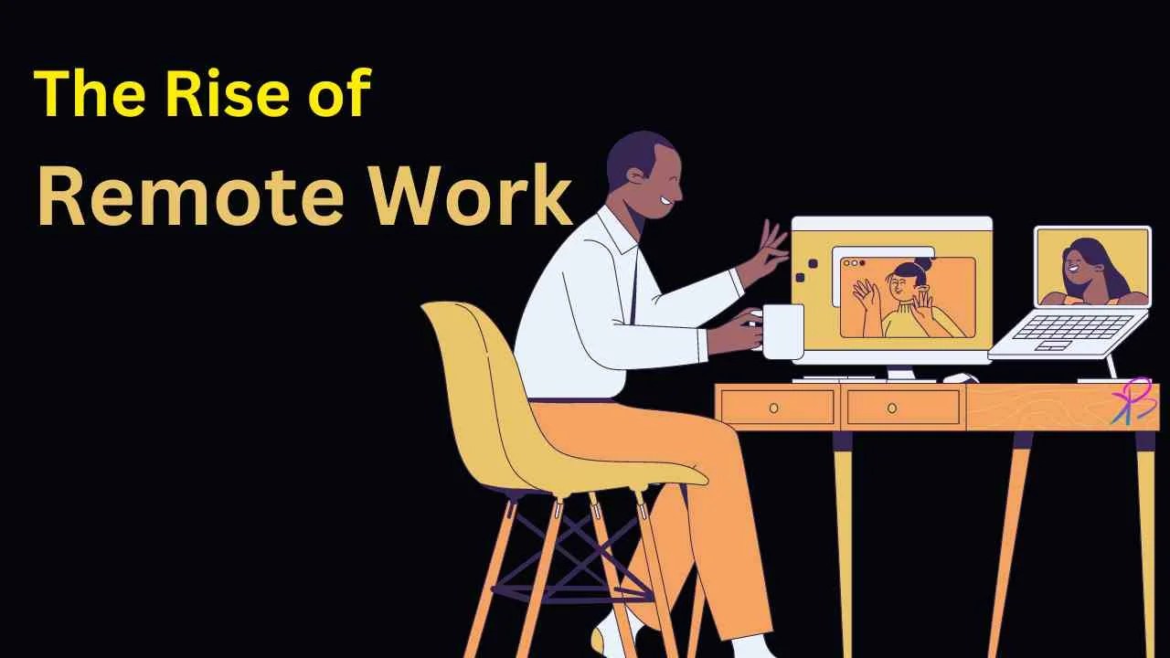 The Rise of Remote Work