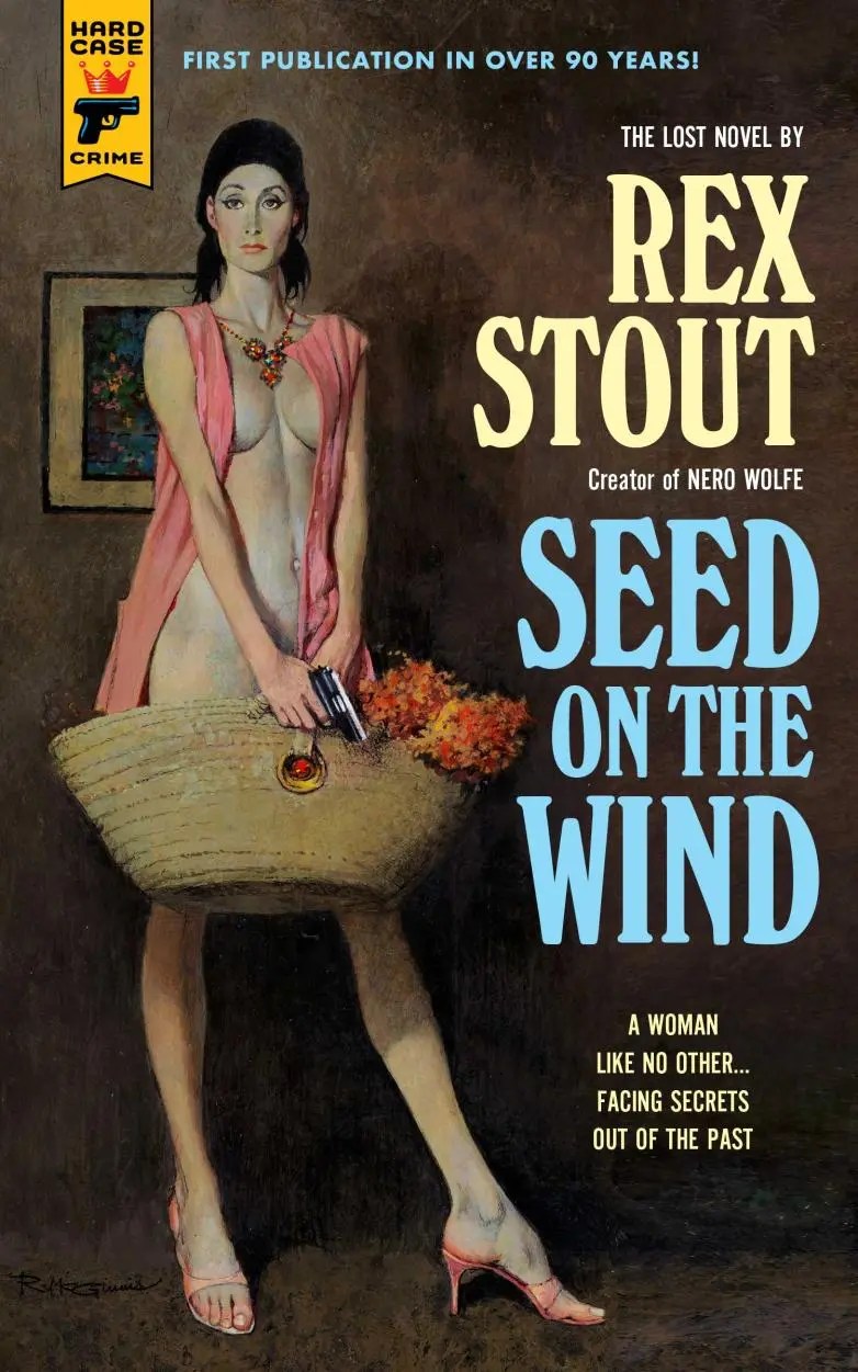 SEED ON THE WIND by Rex Stout