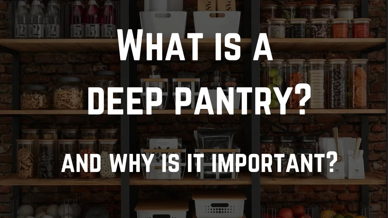 what is a deep pantry