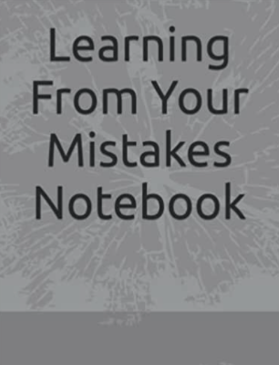 A gray notebook cover with the title Learning From Your Mistakes