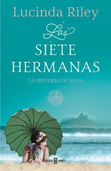 Las siete hermanas las siete hermanas 1: la historia de maia de lucinda