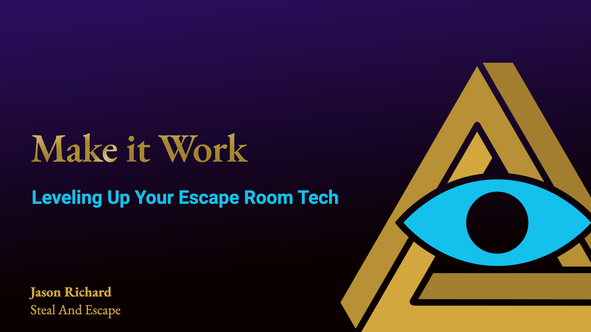 Purple RECON title card reads, "Make it Work: Leveling Up Your Escape Room Tech" Presented by, "Jason Richard, Steal And Escape"