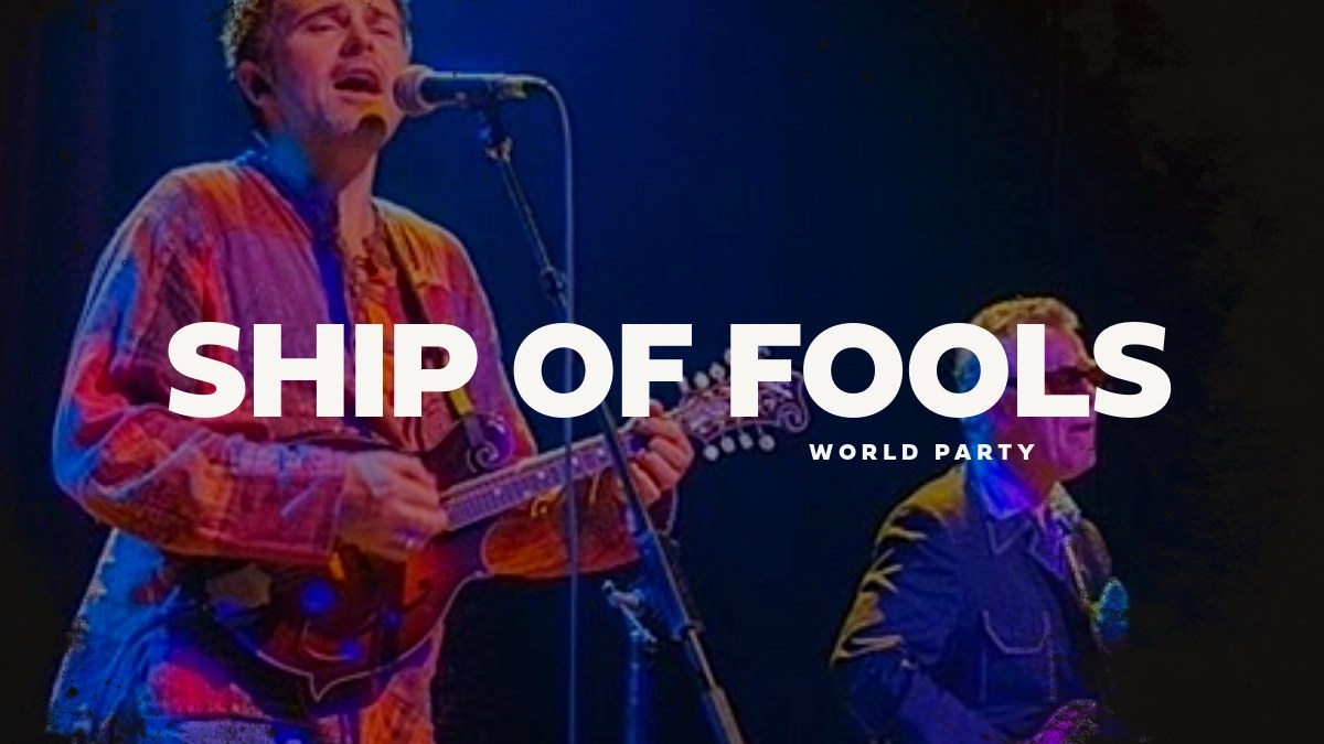 World Party – Ship of Fools