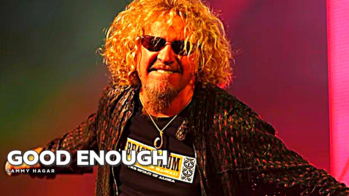 Sammy Hagar – Good Enough