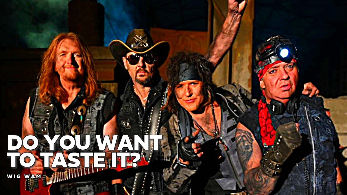 Wig Wam – Do Ya Wanna Taste It