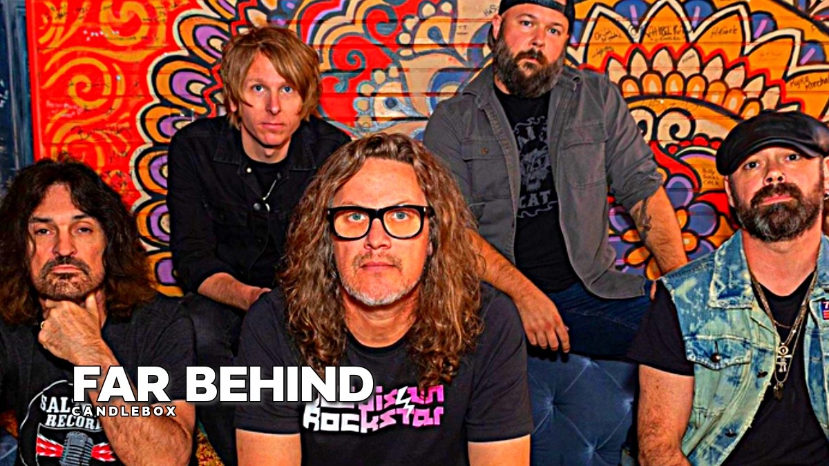 Candlebox – Far Behind