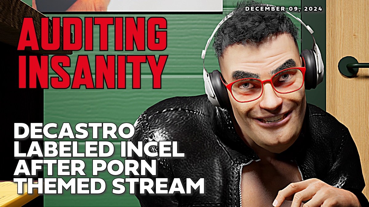 DeCastro Labeled Incel After Porn Themed Stream