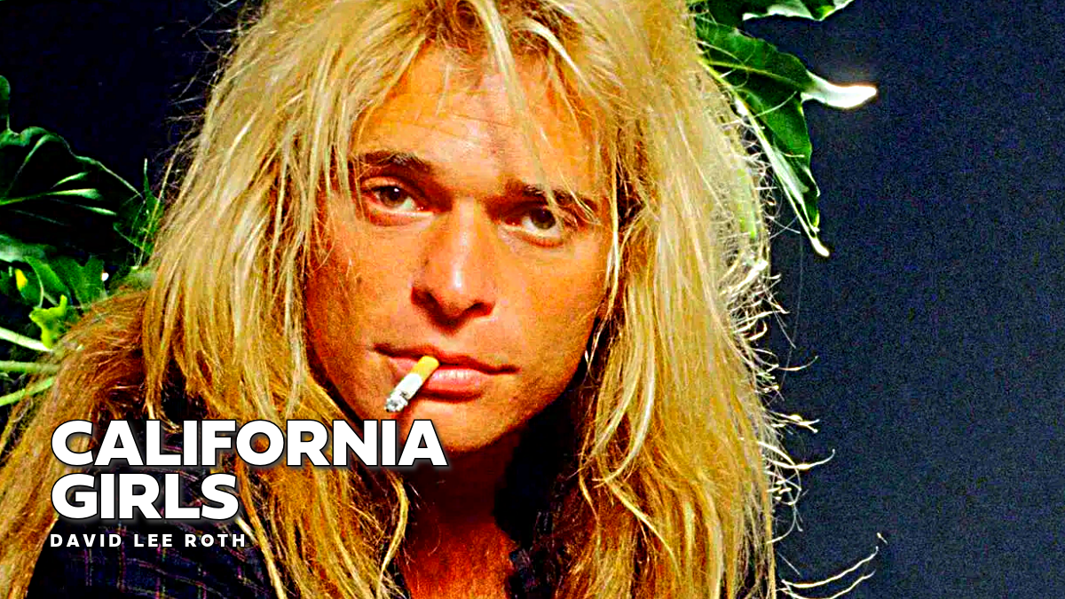 David Lee Roth – California Girls