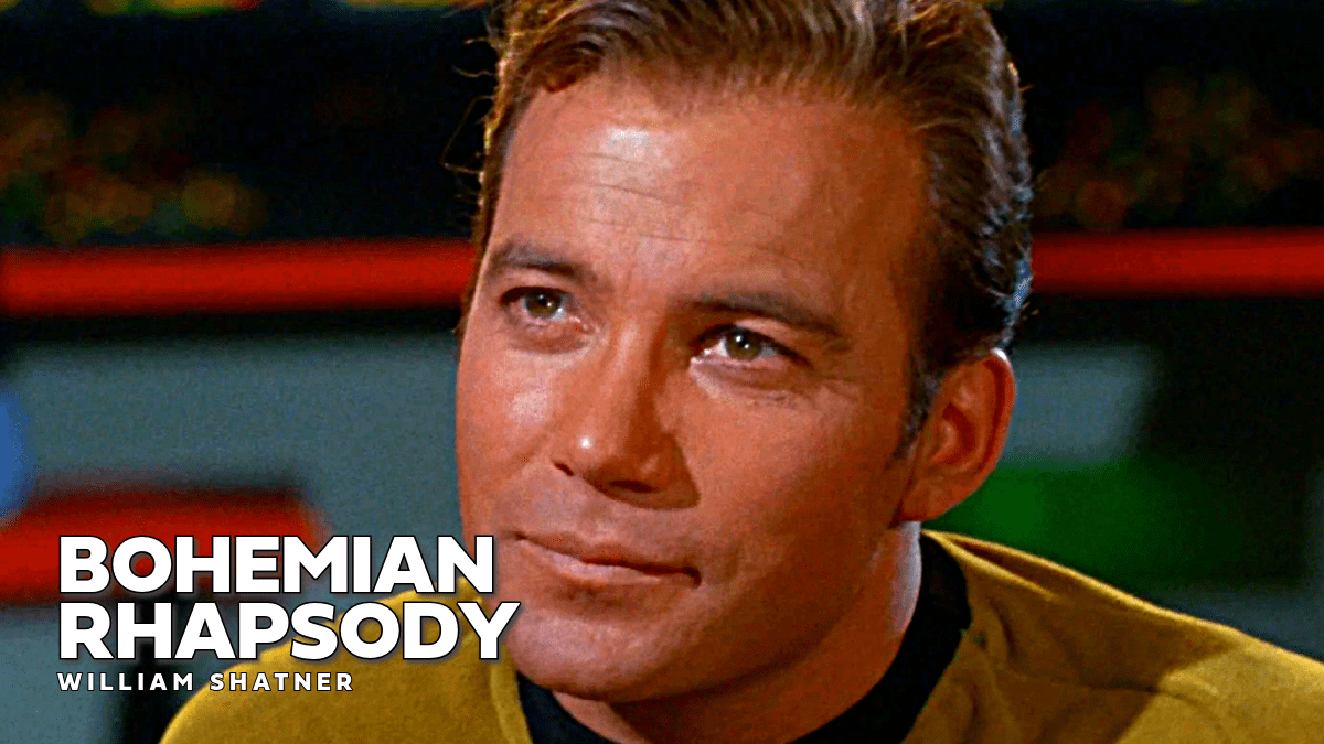 William Shatner – Bohemian Rhapsody