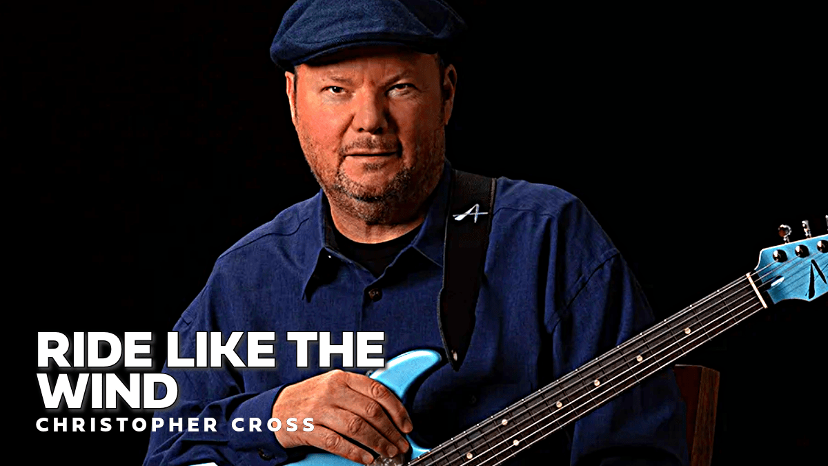 Christopher Cross – Ride Like the Wind