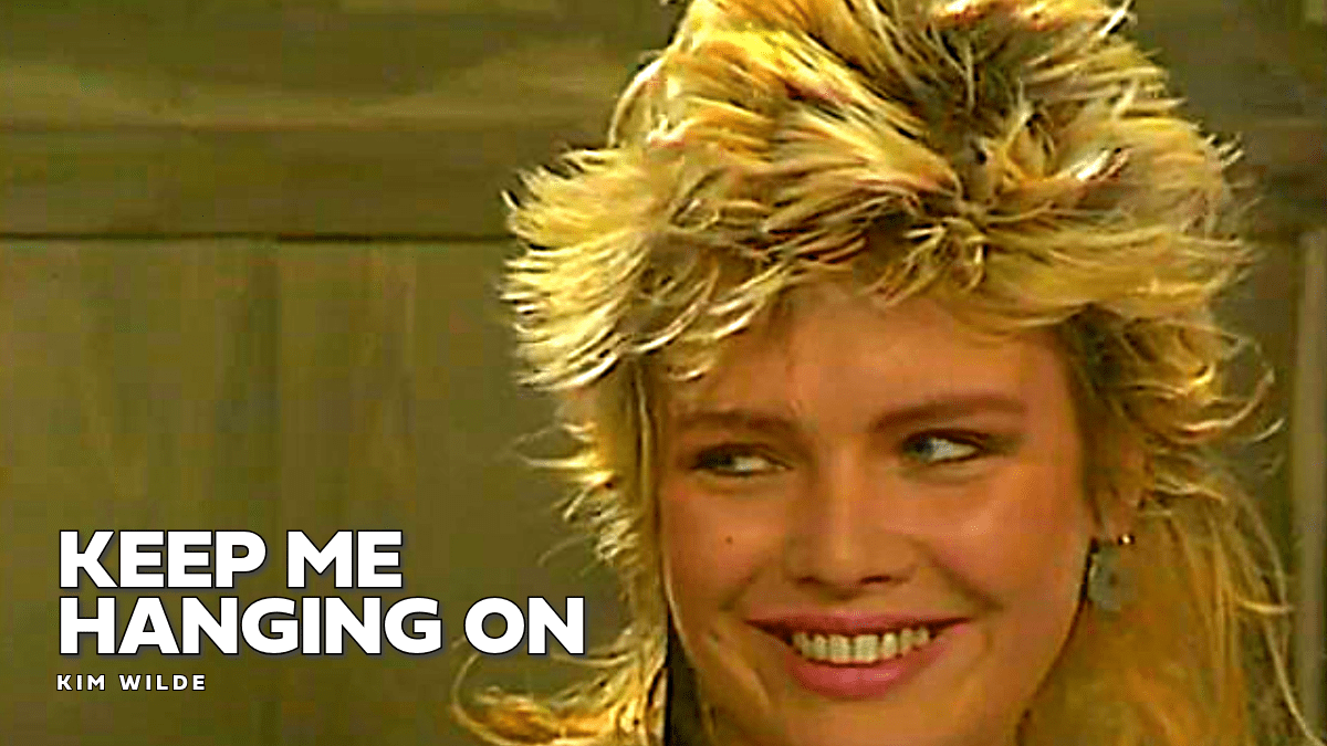 Kim Wilde – Keep Me Hanging On