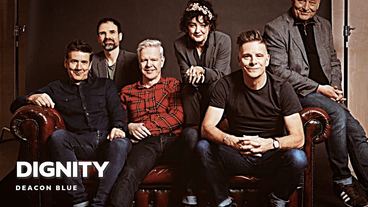 Deacon Blue – Dignity