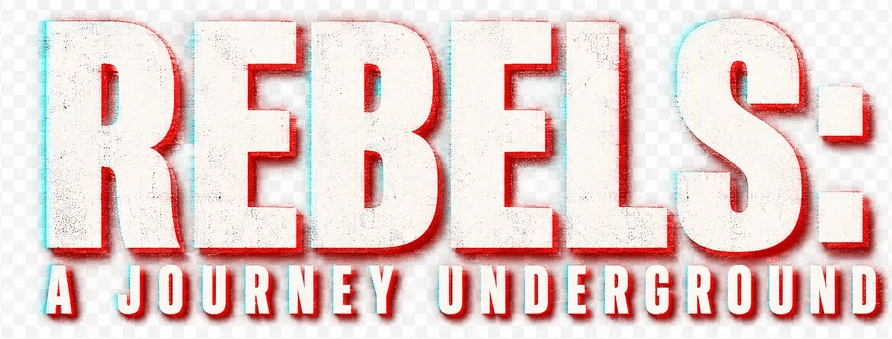 Rebels A Journey Underground Logo