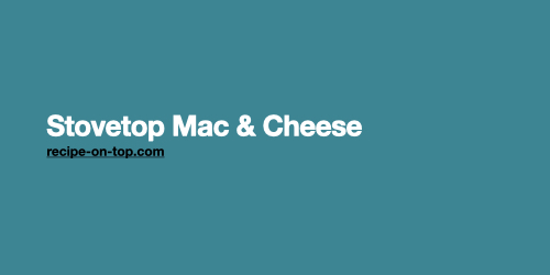 Stovetop Mac & Cheese
