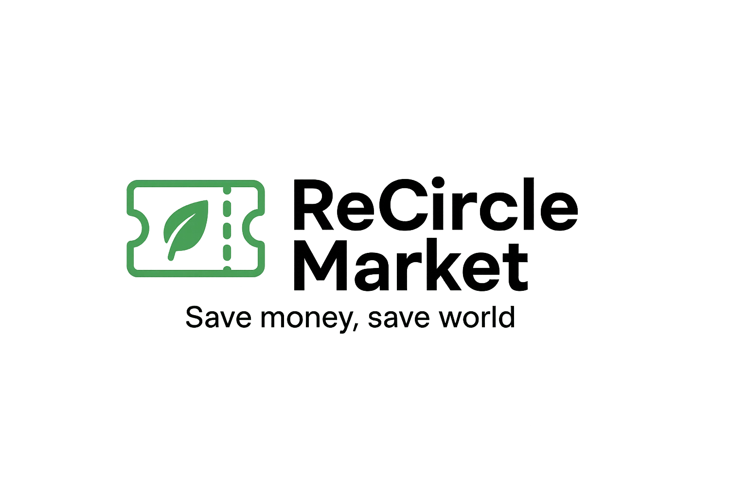 ReCircle Market-Logo: Links eine grüne Ticketform mit einem Blatt-Symbol, daneben in dunklem Schwarz der Schriftzug „ReCircle Market“ und darunter der Slogan „Save money, save world“.
