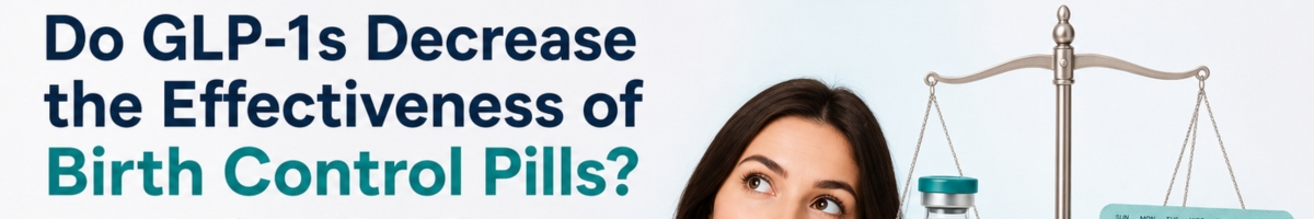 do GLPs decrease the effectiveness of birth control pills feat img
