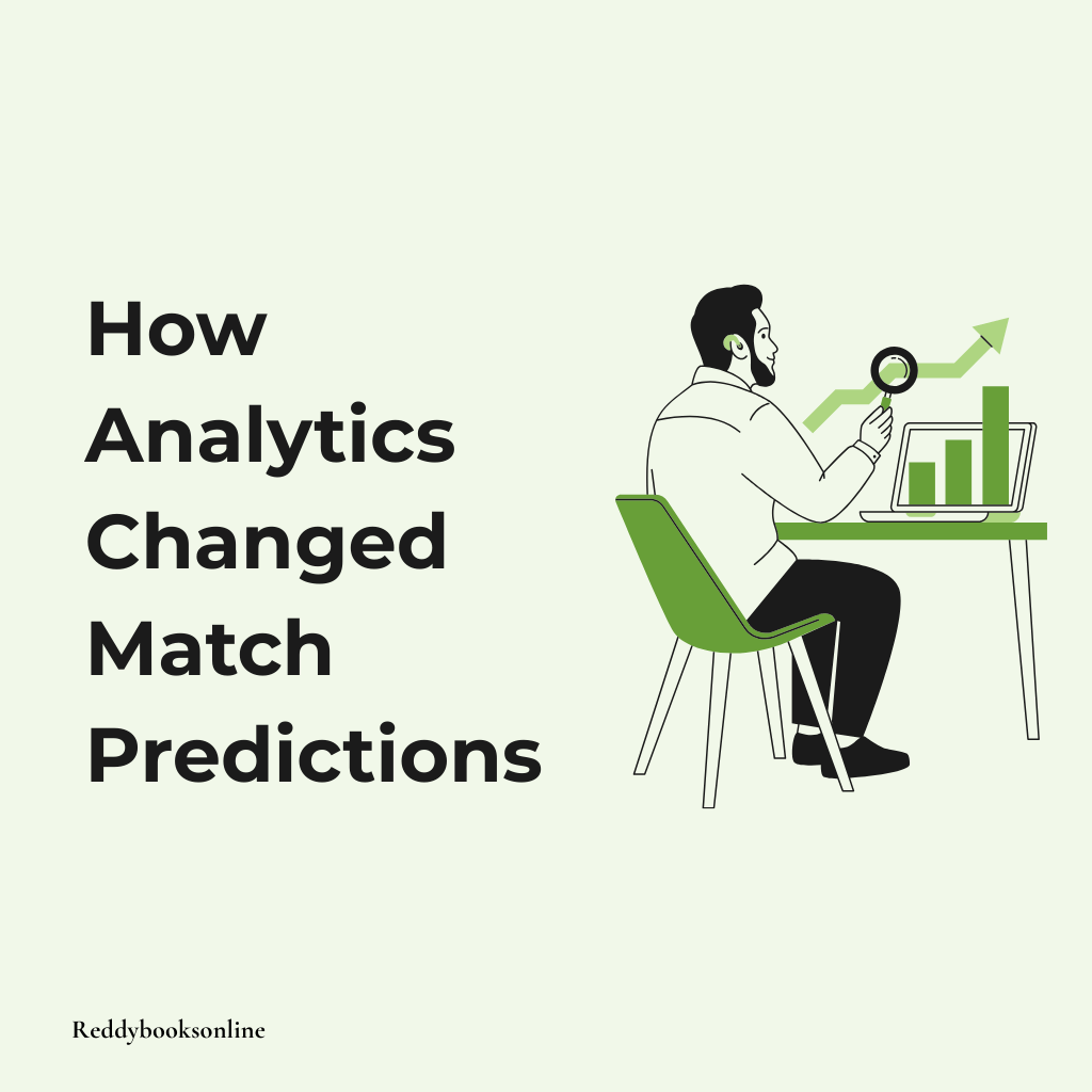 How Analytics Changed Match Predictions