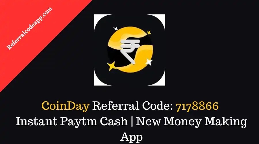 CoinDay Referral Code Instant Paytm Cash New Money Making App