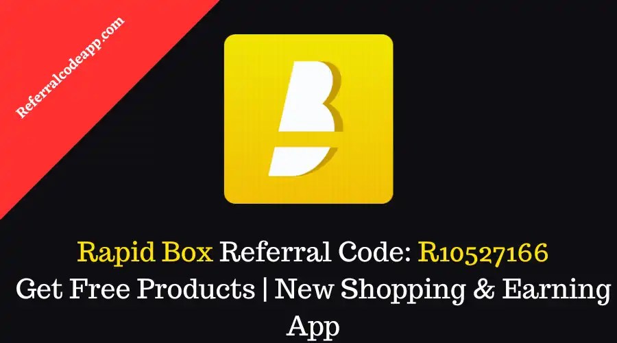 Rapid Box Referral Code Get Free Products New Shopping & Earning App