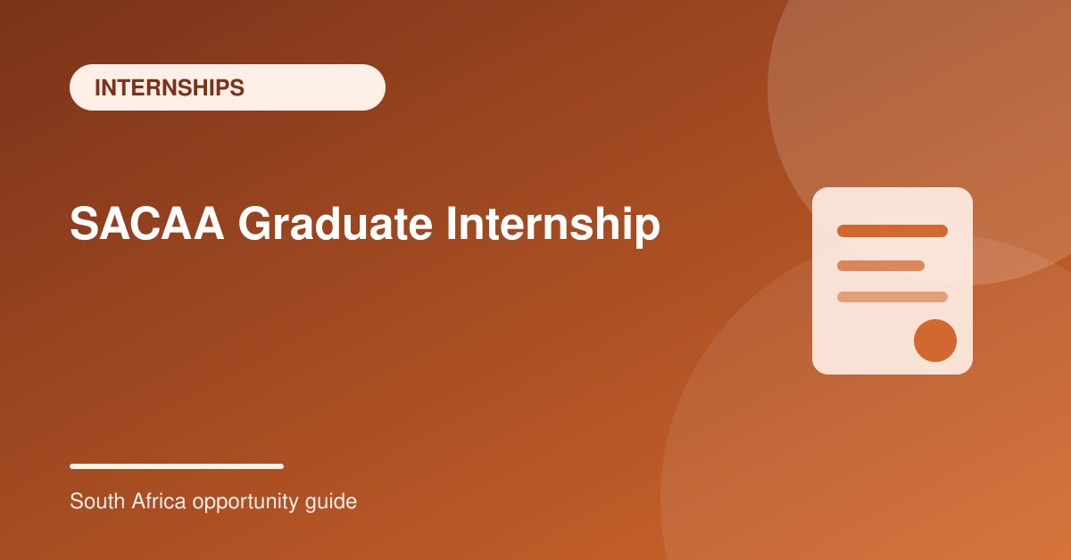 SACAA Graduate Internship Programme: Official Application Guide for Graduates