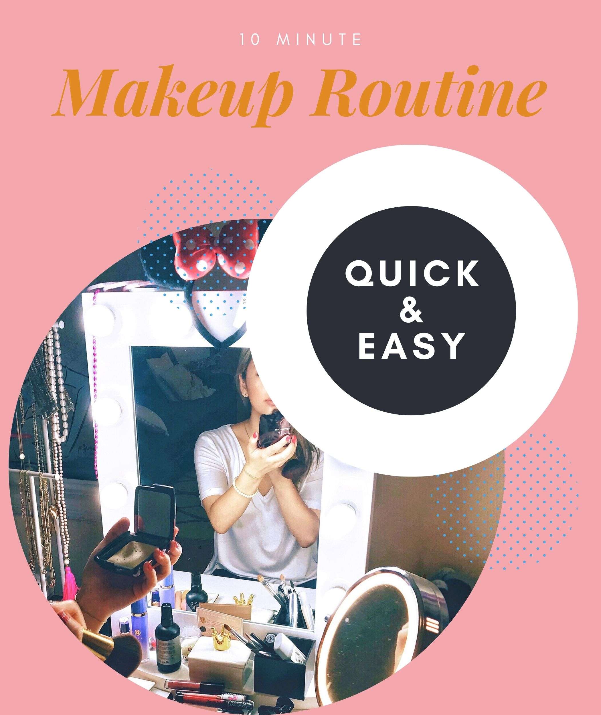 My 10 Minute Makeup Routine