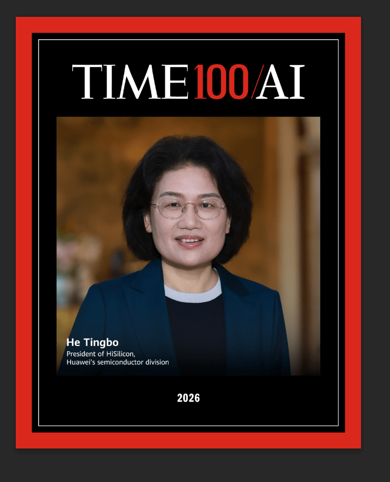 He Tingbo, President of HiSilicon, named to TIME100 AI list.