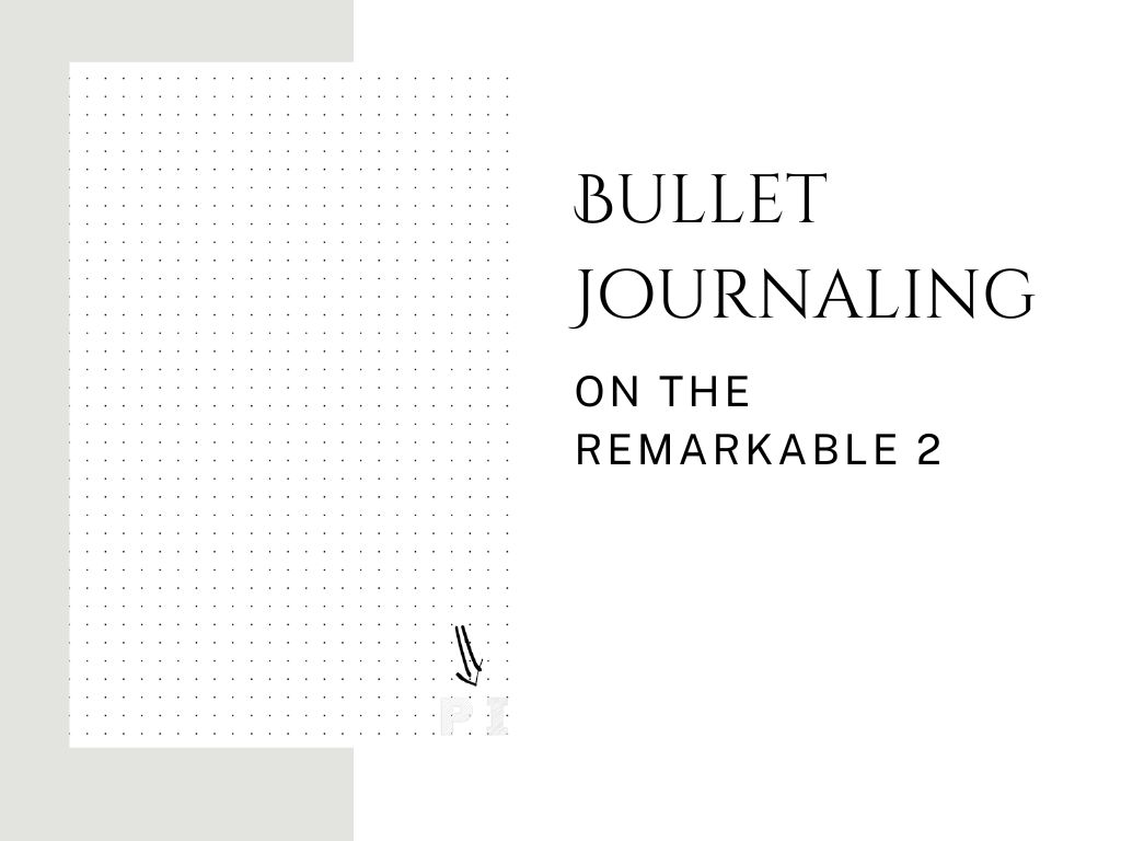 Bullet Journalling on the Remarkable 2 - Remarkable 2 Games and 