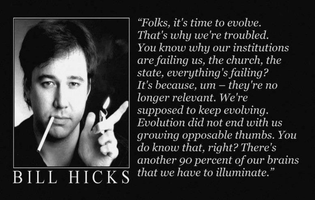Funny and memorable quotations from bill clinton's presidency. A Message From The Great Bill Hicks Renee Writes Here