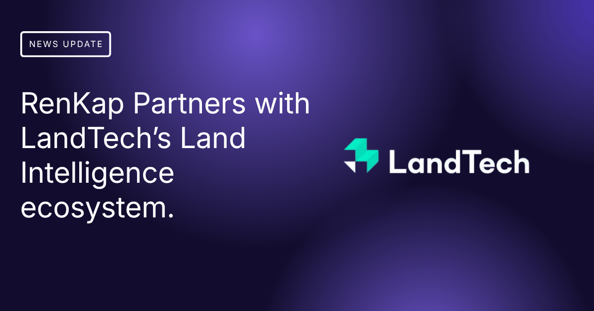 RenKap joins LandTech’s LandIntelligence Ecosystem