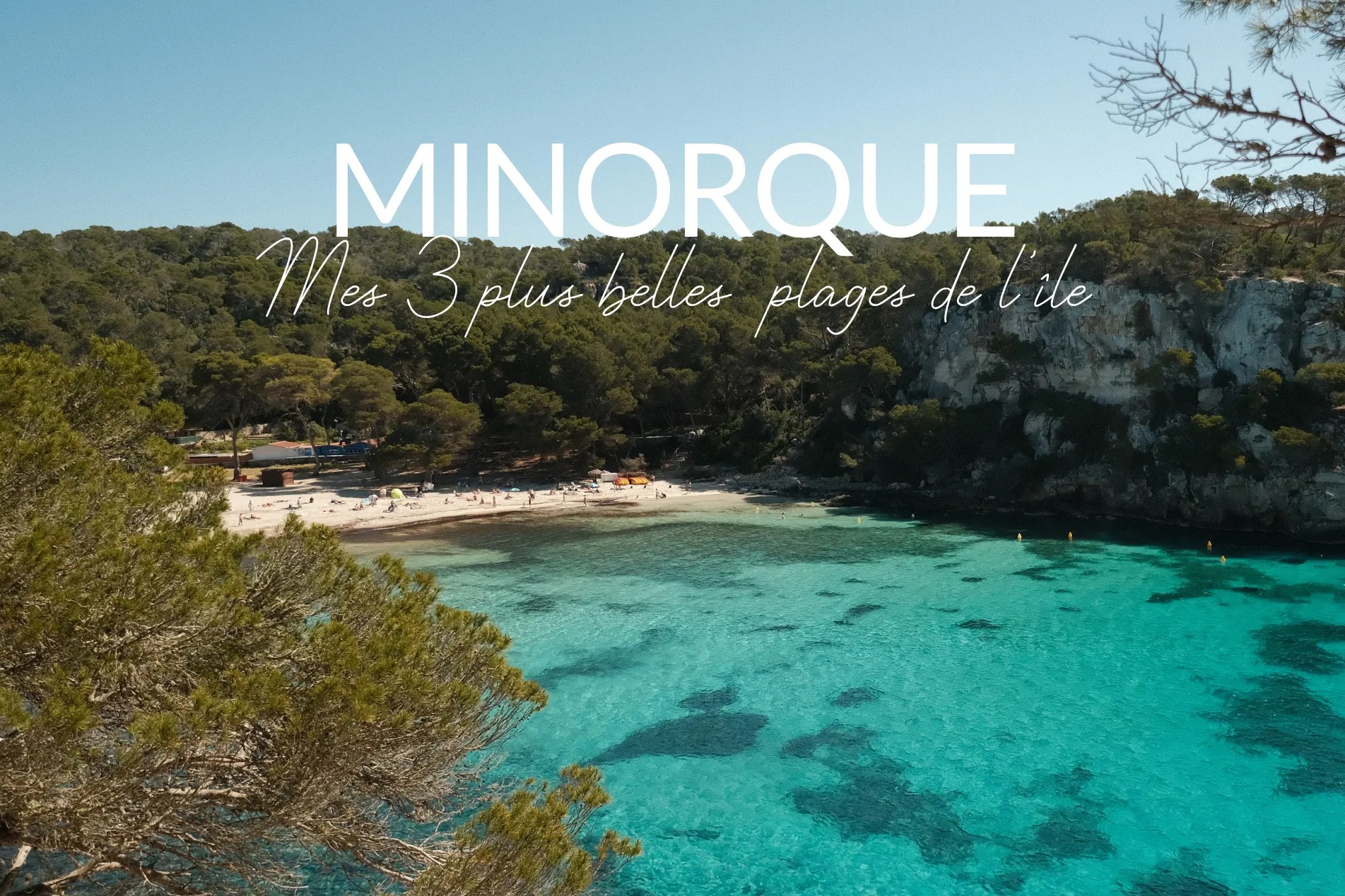 Minorque les plus belles plages de l'île