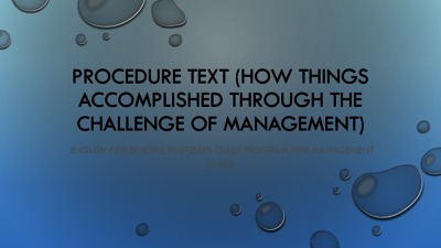 Anda pasti sudah tidak asing lagi dengan procedure text (bukan procedural text). How Things Are Accomplished For Managerial Challenge Procedure Text Repository Of Maulana Malik Ibrahim State Islamic University Of Malang