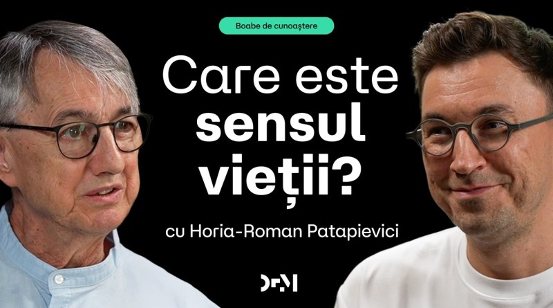 De ce nu suntem fericiți? | BOABE DE CUNOAȘTERE | cu Horia-Roman Patapievici