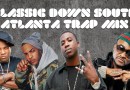 Classic Down South Atlanta Trap Mix