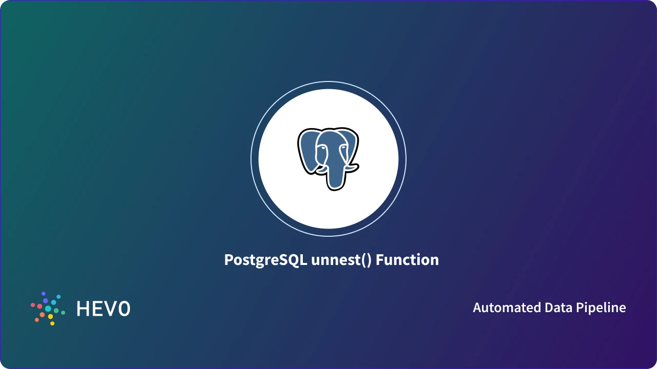 PostgreSQL Unnest Function: Syntax & 6 Essential Queries