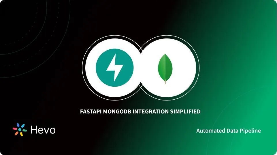FastAPI MongoDB Integration: 5 Easy Steps | Hevo