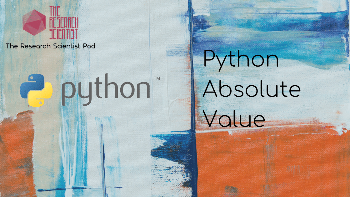 Python Absolute Value The Research Scientist Pod