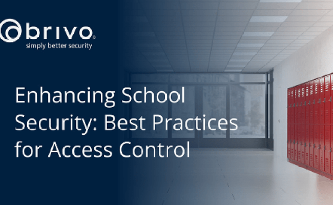 Enhancing School Security: Best Practices For Access Control - Brivo ...