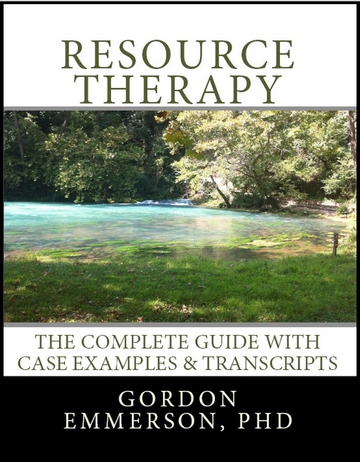 Resource Therapy The Complete Guide with Case examples and Transcripts Gordon Emmerson