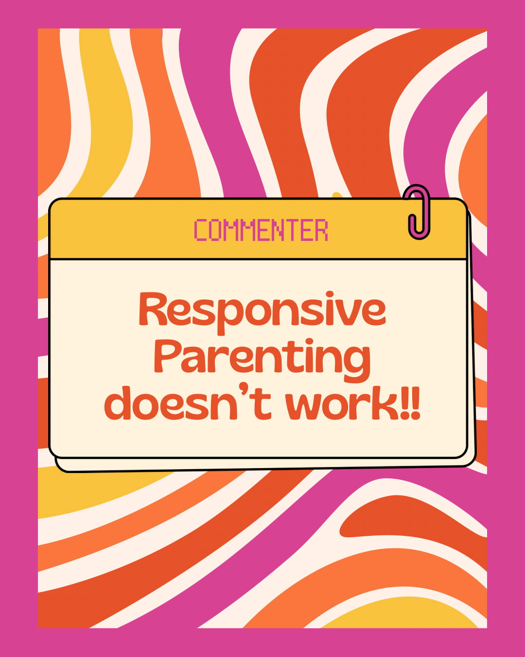 Responsive Parenting Doesn’t Work!!