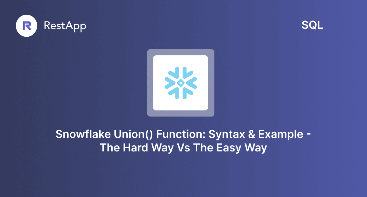 Snowflake Union() Function Learn RestApp