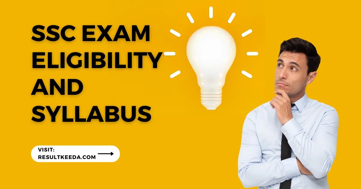 SSC Exam eligibility and syllabus