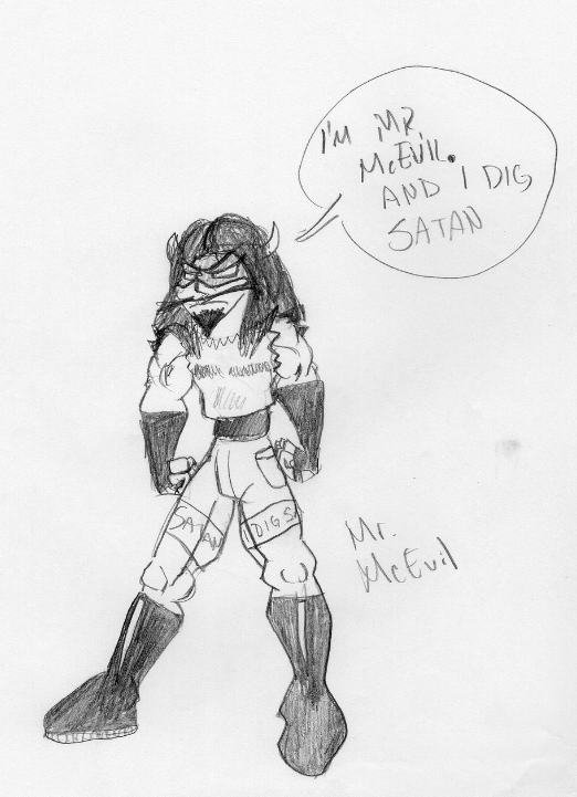 Mr. McEvil. He digs Satan.
