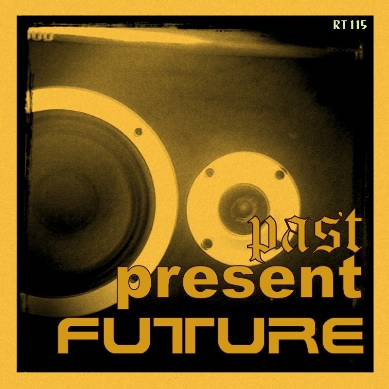 RT 115 - Past, Present, Future...