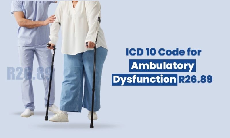 Icd 10 Code For Ambulatory Dysfunction R26 89 - Beautiful Nature Image - HD