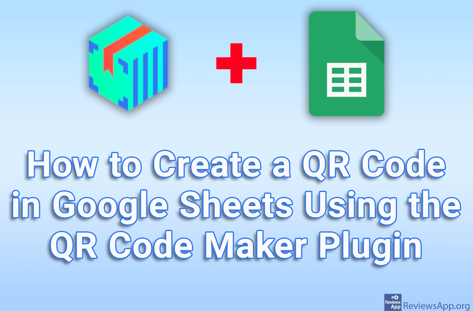 How to create a qr code in google sheets using the qr code maker plugin ‐ reviews app