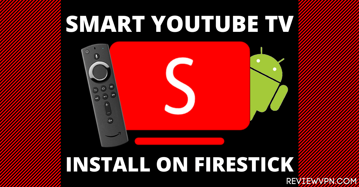 Smart Youtube TV: App Review and Installation Guide for Firestick