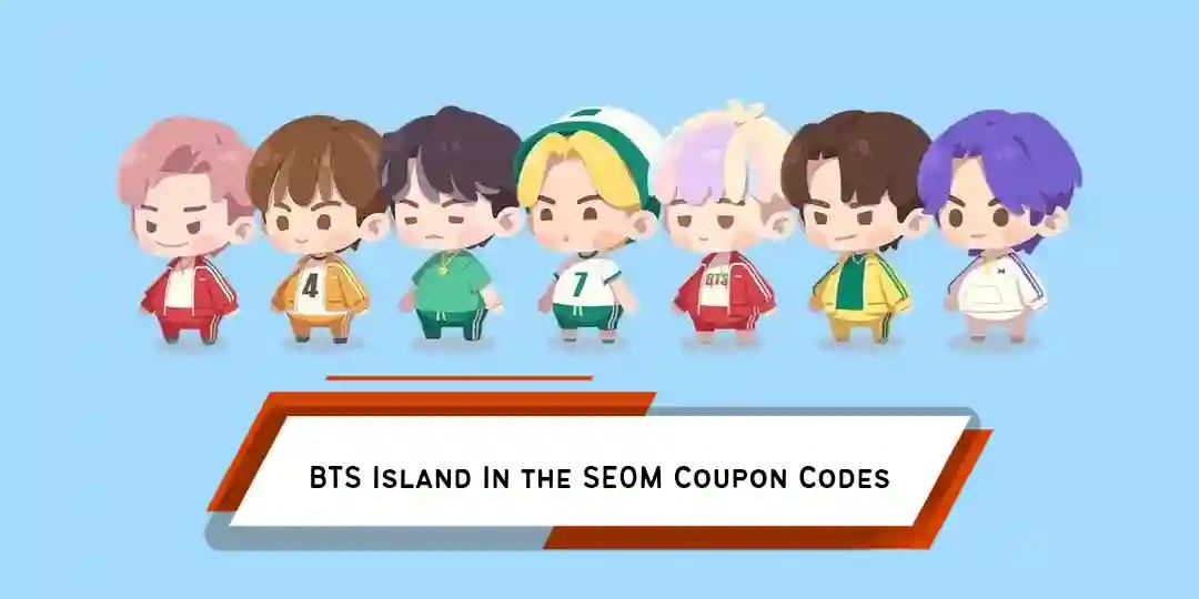 BTS Island In the SEOM Coupon Codes Redemption Codes (July 2022