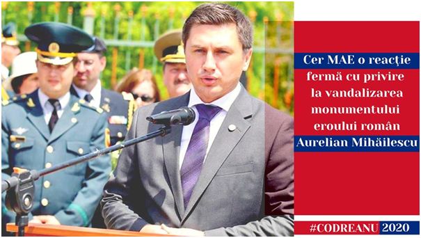 Constantin Codreanu: “Cer ministrului afacerilor externe o reacție fermă cu privire la vandalizarea Monumentului Eroului Român Aurelian Mihăilescu”