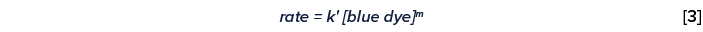 rate = k' [blue dye]m