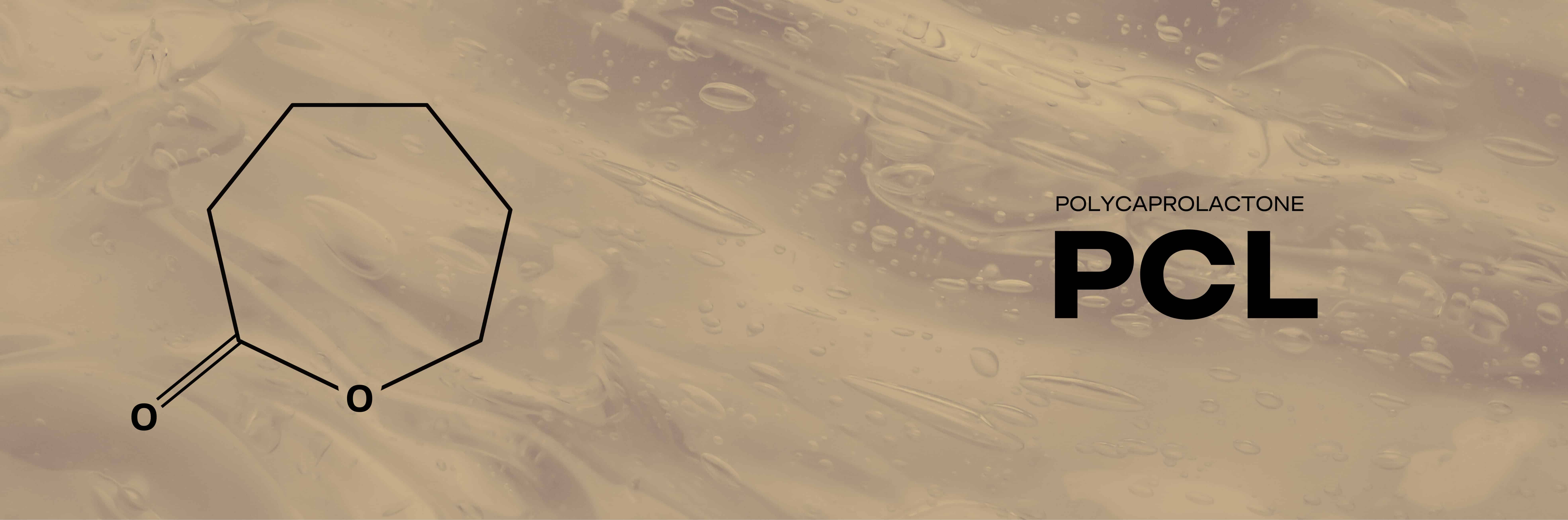 Polycaprolactone (PCL)